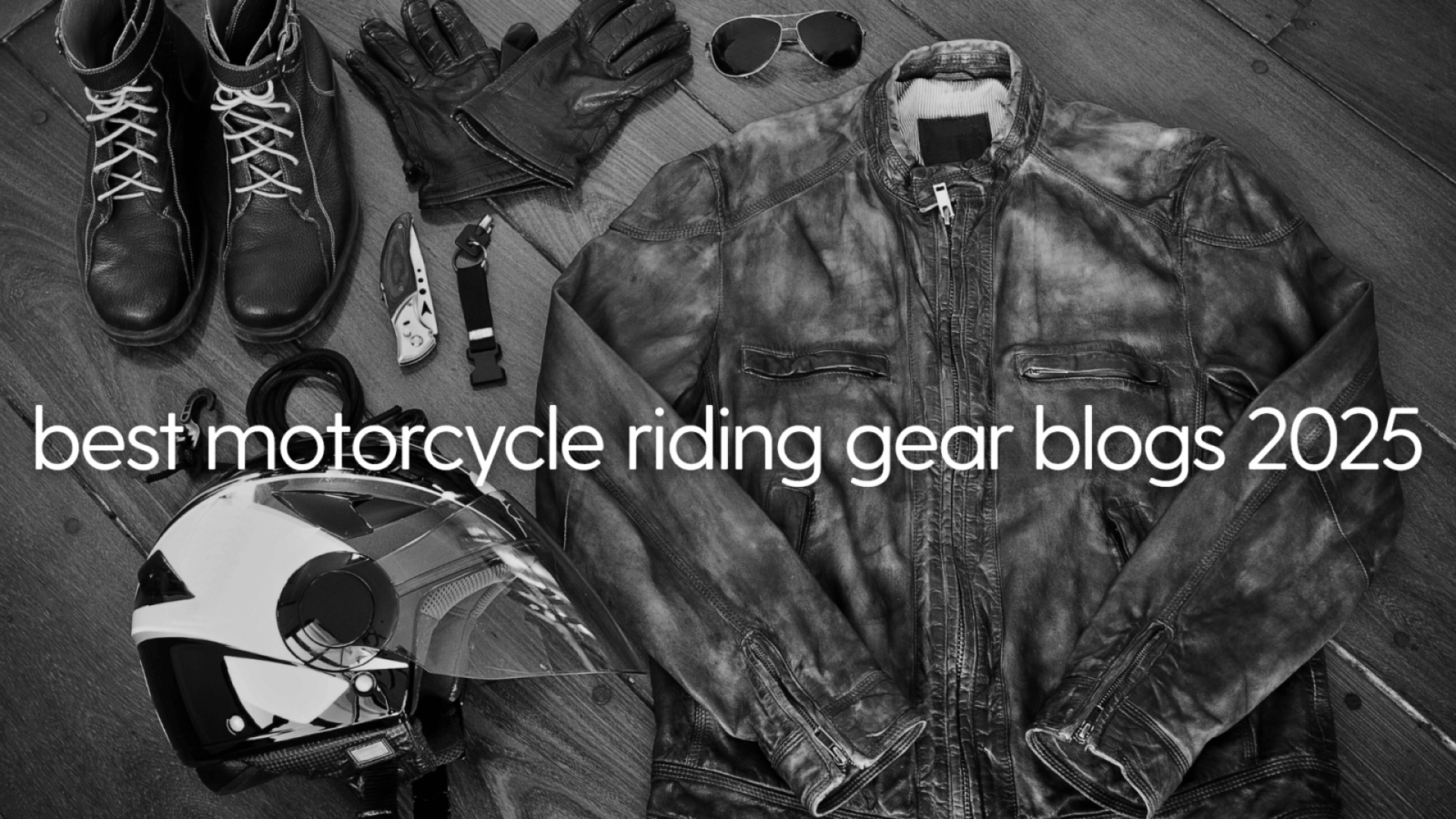 Best Motorcycle Riding Gear Blogs 2025